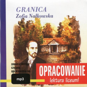 Zofia Nałkowska "Granica" - opracowanie [Audiobook] [mp3]