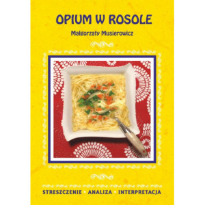 Opium w rosole Małgorzaty Musierowicz [E-Book] [pdf]