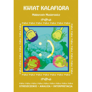 Kwiat kalafiora Małgorzaty Musierowicz [E-Book] [pdf]