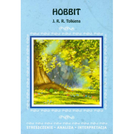 Hobbit J. R. R. Tolkiena. Streszczenie, analiza, interpretacja [E-Book] [pdf]