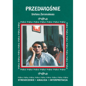 Przedwiośnie Stefana Żeromskiego. Streszczenie, analiza, interpretacja [E-Book] [pdf]