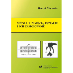 Metale z pamięcią kształtu i ich zastosowanie [E-Book] [pdf]