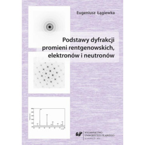 Podstawy dyfrakcji promieni rentgenowskich, elektronów i neutronów [E-Book] [pdf]