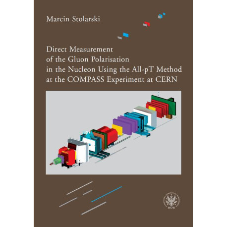 Direct Measurement of the Gluon Polarisation in the Nucleon Using the All-pT Method at the COMPASS Experiment at CERN [E-Book] [pdf]