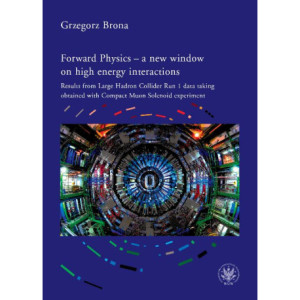 Forward Physics - a new window on high energy interactions [E-Book] [pdf]