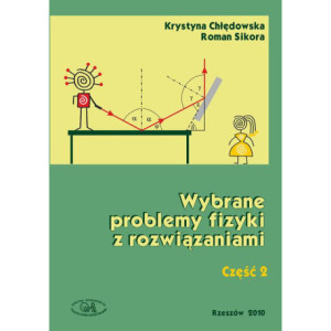 Wybrane problemy fizyki z rozwiązaniami. Część 2 [E-Book] [pdf]