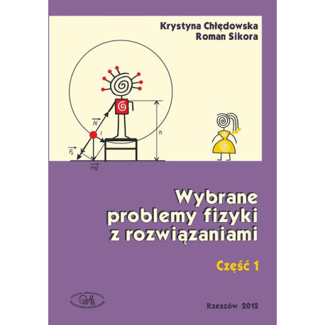 Wybrane problemy fizyki z rozwiązaniami. Część 1 [E-Book] [pdf]