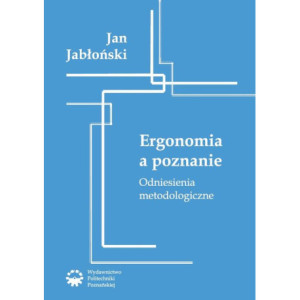 Ergonomia a poznanie. Odniesienia metodologiczne [E-Book] [pdf]