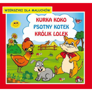 Kurka Koko Psotny kotek Królik Lolek Wierszyki dla maluchów [E-Book] [pdf]