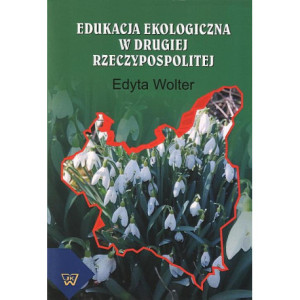 Edukacja ekologiczna w Drugiej Rzeczypospolitej [E-Book] [pdf]