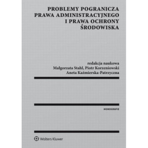Problemy pogranicza prawa administracyjnego i prawa ochrony środowiska [E-Book] [epub]