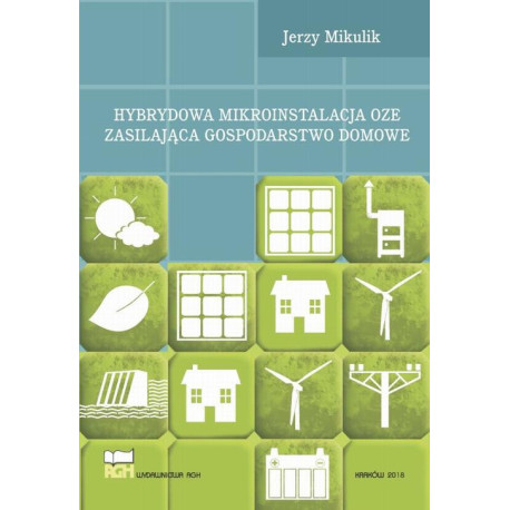 Hybrydowa mikroinstalacja OZE zasilająca gospodarstwo domowe [E-Book] [pdf]