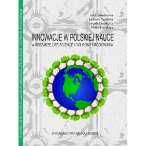 Innowacje w polskiej nauce w obszarze life science i ochrony środowiska [E-Book] [pdf]