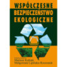 Współczesne bezpieczeństwo ekologiczne [E-Book] [pdf]