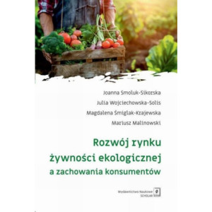 Rozwój rynku żywności ekologicznej a zachowania konsumentów [E-Book] [pdf]