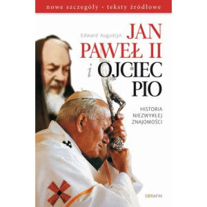 Jan Paweł II i Ojciec Pio Historia niezwykłej znajomości [E-Book] [epub]