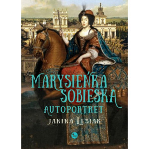 Marysieńka Sobieska Autoportret [E-Book] [epub]