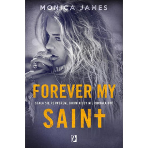 Forever my Saint. All the pretty things. Tom 3 [E-Book] [mobi]