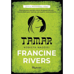 Tamar Kobieta nadziei Część 1 Francine Rivers [E-Book] [mobi]