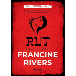 Rut Kobieta miłosci Część 3 Francine Rivers [E-Book] [epub]