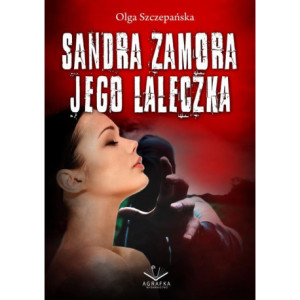 Sandra Zamora - Jego laleczka [E-Book] [pdf]