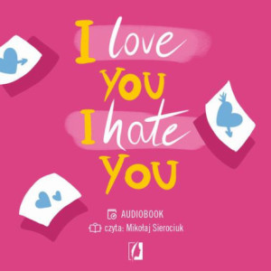 I love you, I hate you [Audiobook] [mp3]