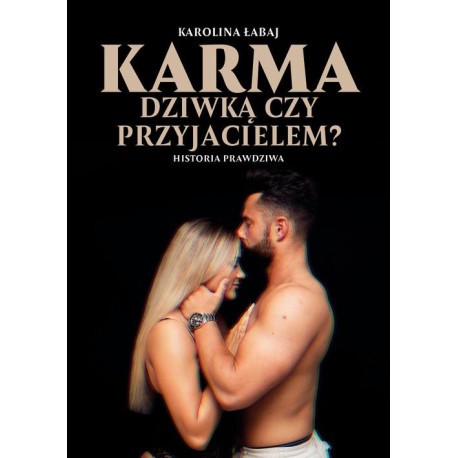 Karma dziwką czy przyjacielem? [E-Book] [pdf]