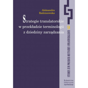 Strategie translatorskie w przekładzie terminologii z dziedziny zarządzania [E-Book] [pdf]