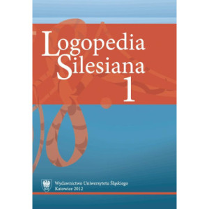 „Logopedia Silesiana”. T. 1 [E-Book] [pdf]