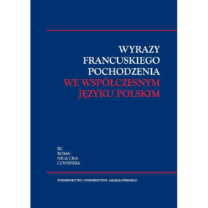 Wyrazy francuskiego pochodzenia we współczesnym języku polskim [E-Book] [pdf]