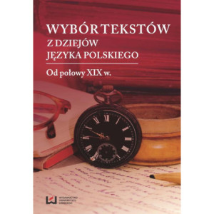 Wybór tekstów z dziejów języka polskiego [E-Book] [pdf]
