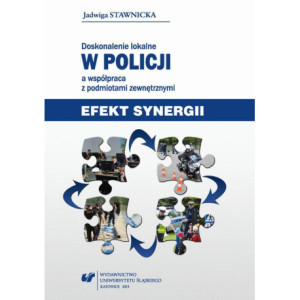 Doskonalenie lokalne w Policji a współpraca z podmiotami zewnętrznymi [E-Book] [pdf]