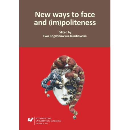 New ways to face and (im)politeness [E-Book] [pdf]