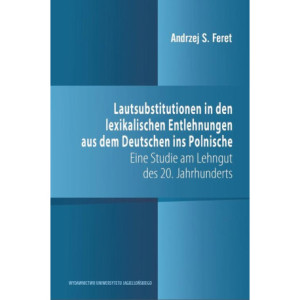 Lautsubstitutionen in den lexikalischen Entlehnungen aus dem Deutschen ins Polnische [E-Book] [pdf]