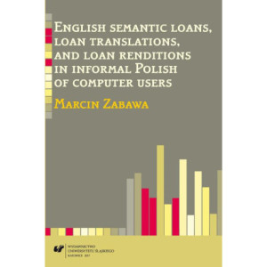 English semantic loans, loan translations, and loan renditions in informal Polish of computer users [E-Book] [pdf]