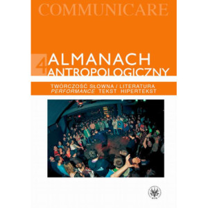 Almanach antropologiczny. Communicare. Tom 4 [E-Book] [mobi]