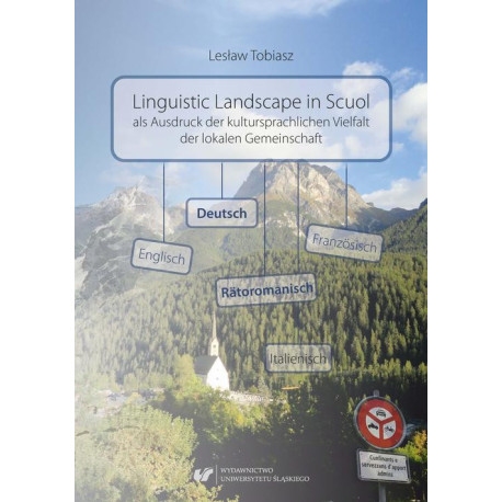 Linguistic Landscape in Scuol als Ausdruck der kultursprachlichen Vielfalt der lokalen Gemeinschaft [E-Book] [pdf]