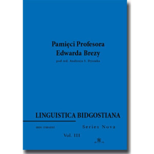 Linguistica Bidgostiana. Series nova. Vol. 3. Pamięci Profesora Edwarda Brezy [E-Book] [pdf]