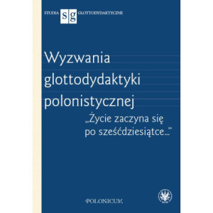 Wyzwania glottodydaktyki polonistycznej [E-Book] [epub]