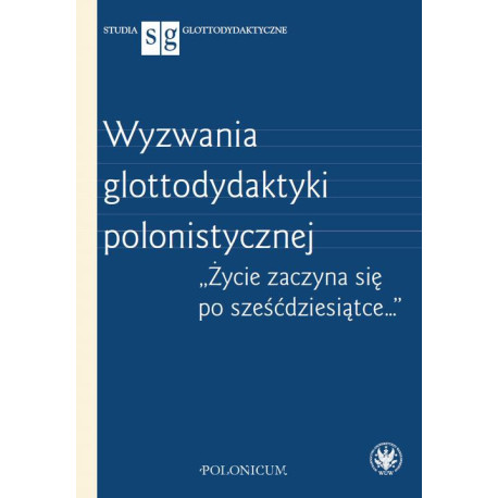 Wyzwania glottodydaktyki polonistycznej [E-Book] [epub]