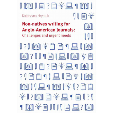 Non-natives writing for Anglo-American journals Challenges and urgent needs [E-Book] [mobi]