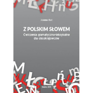 Z polskim słowem. Ćwiczenia gramatyczno-leksykalne dla obcokrajowców [E-Book] [pdf]