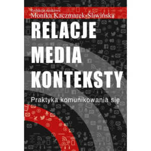 Relacje media konteksty [E-Book] [pdf]