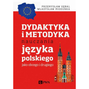 Dydaktyka i metodyka nauczania języka polskiego jako obcego i drugiego [E-Book] [epub]