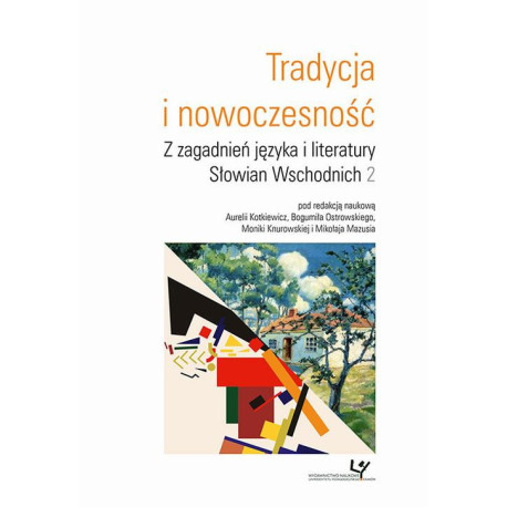 Tradycja i nowoczesność. Z zagadnień języka i literatury Słowian Wschodnich 2 [E-Book] [pdf]