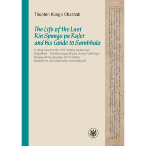 The Life of the Last Rin Spungs pa Ruler and his Guide to Śambhala [E-Book] [epub]