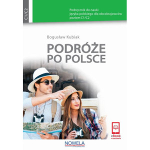 Podróże po Polsce Podręcznik do nauki języka polskiego dla obcokrajowców poziom C1/C2 [E-Book] [mobi]
