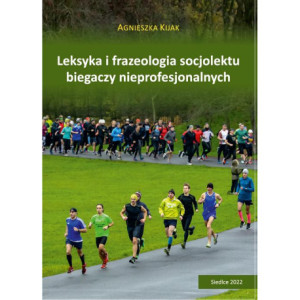 Leksyka i frazeologia socjolektu biegaczy nieprofesjonalnych [E-Book] [pdf]