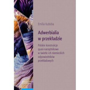 Adwerbialia w przekładzie. Polskie konstrukcje quasi-narzędnikowe w świetle ich niemieckich odpowied [E-Book] [pdf]