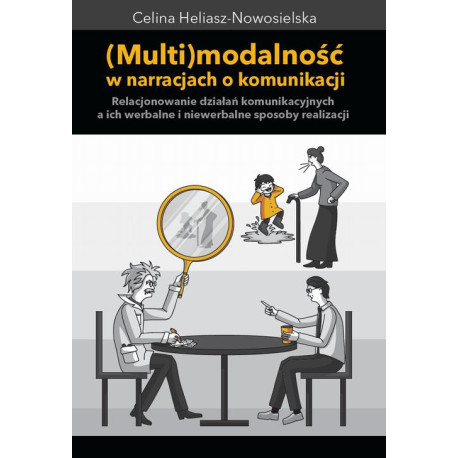 Multimodalność w narracjach o komunikacji [E-Book] [pdf]